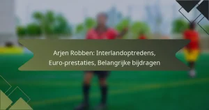 Arjen Robben: Interlandoptredens, Euro-prestaties, Belangrijke bijdragen